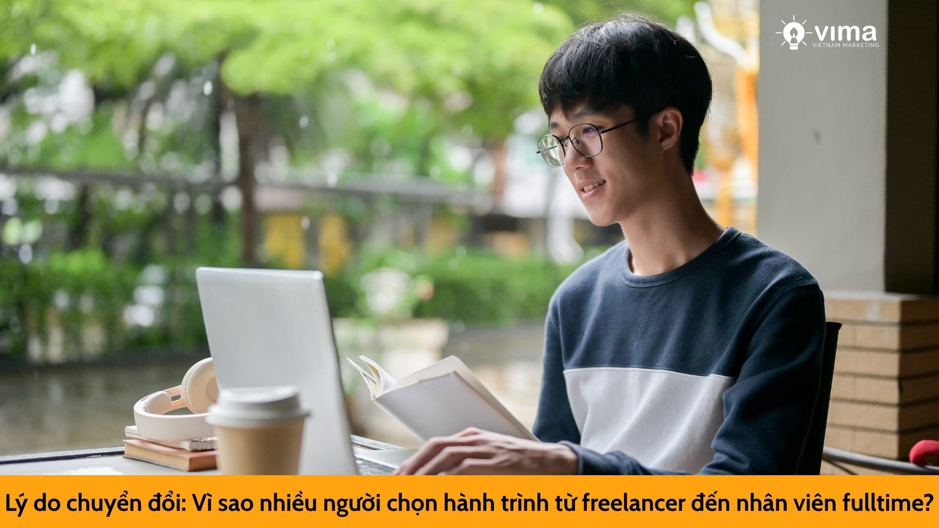 Lý do chuyển đổi: Vì sao nhiều người chọn hành trình từ freelancer đến nhân viên fulltime?